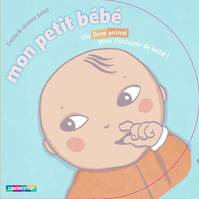 Mon petit bébé, un livre animé pour s'occuper de bébé !