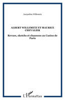 Albert Willemetz et Maurice Chevalier, Revues, sketchs et chansons au Casino de Paris