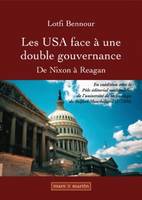 Les USA face à une double gouvernance, De Nixon à Reagan