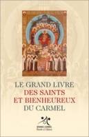 Le grand livre des saints et bienheureux du carmel