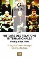 Histoire des relations internationales / de 1815 à nos jours