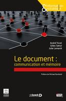 Le document: communication et mémoire