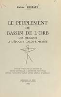 Le peuplement du bassin de l'Orb, Des origines à l'époque gallo-romaine