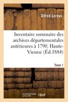 Inventaire sommaire des archives départementales antérieures à 1790. Haute-Vienne. Tome 1, Série H. Supplément Archives hospitalières. Hospices et hôpitaux de Limoges, Bellac, Le Dorat