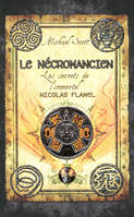 Les secrets de l'immortel Nicolas Flamel - tome 4, Le Nécromancien