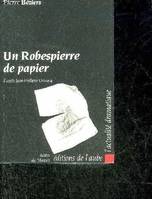 Un Robespierre de papier, [La Tour-d'Aigues, Théâtre du Maquis, 5 août 1989]