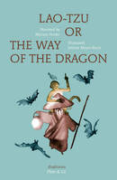 Lao-Tzu - Or the Way of the Dragon