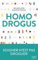 Homo Drogus, Soigner n'est pas droguer