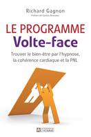 Le programme Volte-face (+ MP3), Trouver le bien-être par l'hypnose, la cohérence cardiaque et la PNL