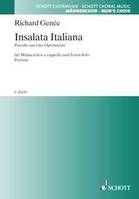 Insalata Italiana, Parodie auf eine Opernszene. op. 68. men's choir (TTBB) and solo (T). Partition de chœur.