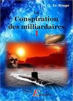 La conspiration des milliardaires - Livre I