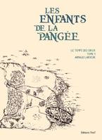 Les enfants de la Pangée, 1, Le temps des dieux