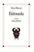 Batouala, véritable roman nègre...