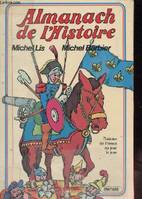 Almanach de l'histoire : L'histoire de France au jour le jour, l'histoire de France au jour le jour