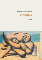 Annibale, La mécanique d'un homme