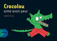 Crocolou aime avoir peur