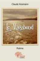 Le Vagabond, Poème