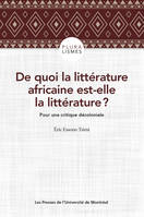 De quoi la littérature africaine est-elle la littérature ?, Pour une critique décoloniale