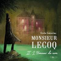 Monsieur Lecoq : L'Honneur du nom - II