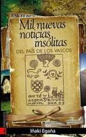 MIL NUEVAS NOTICIAS INSOLITAS DEL PAIS DE LOS VASCOS