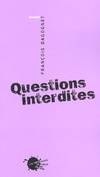 QUESTIONS INTERDITES
