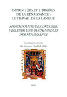 Imprimeurs et libraires de la Renaissance, le travail de la langue