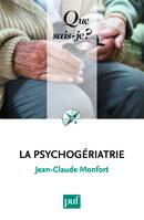 LA PSYCHOGERIATRIE (3 ED) QSJ 3333