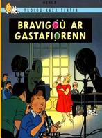 Troioù kaer Tintin ., Bravigoù ar Gastafiorenn