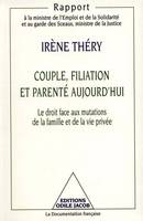 Couple, filiation et parenté aujourd'hui, Le droit face aux mutations de la famille et de la vie privée