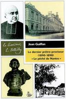 Le dernier prêtre-proviseur, 1890-1898