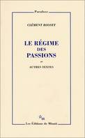 Le régime des passions, et autres textes