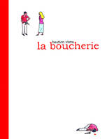 BOUCHERIE (LA)