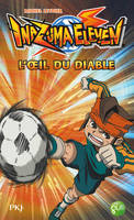 2, Inazuma Eleven - tome 2 L'oeil du diable