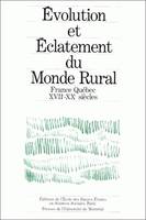 Évolution et éclatement du monde rural, Structures, fonctionnement et évolution différentielle des sociétés rurales françaises et québécoises, 17e-20e siècles. Colloque franco-québécois d'histoire rurale comparée, Rochefort, 5-8 juil. 1982