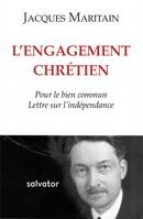 L’engagement chrétien pour le bien commun, Lettre sur l´indépendance