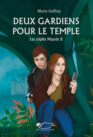 2, Deux gardiens pour le temple (Les triplés Maurin II)