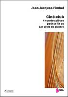 Ciné-club, 4 courtes pièces pour la fin du 1er cycle de guitare