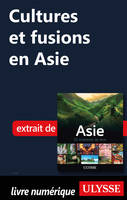 Cultures et fusions en Asie