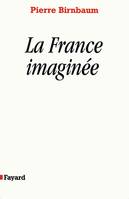 La France imaginée, Déclin des rêves unitaires ?