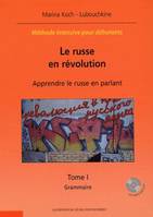 Le russe en révolution - Méthode intensive pour débutants, Apprendre le russe en parlant. Tome I et Tome II. CD MP3 inclus.