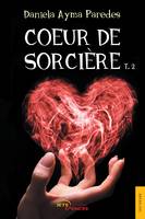 2, Coeur de sorcière (t. 2)