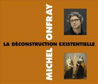 La deconstruction existenstielle