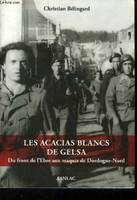 Les acacias blancs de Gelsa, Du front de l'ebre aux maquis de dordogne-nord