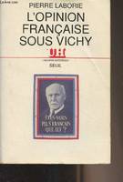 L'Univers historique L'Opinion française sous Vichy