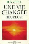 Une vie changée heureuse