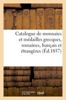 Catalogue de monnaies et médailles grecques, romaines, français et étrangères