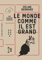 Le monde comme il est grand