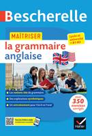 Bescherelle - Maîtriser la grammaire anglaise (grammaire & exercices), lycée, classes préparatoires et université (B1-B2)