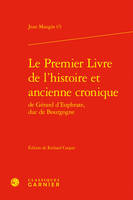 Le Premier Livre de l'histoire et ancienne cronique de Gérard d'Euphrate, duc de Bourgogne