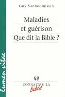 Connaitre la Bible - numéro 48 Maladies et guérison que dit la Bible ?